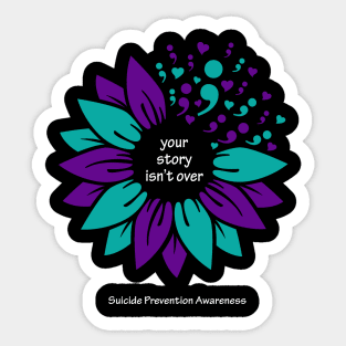 Suicide prevention; semicolon sunflower, white type Sticker